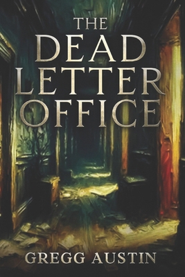 The Dead Letter Office B0GDM5VZBJ Book Cover