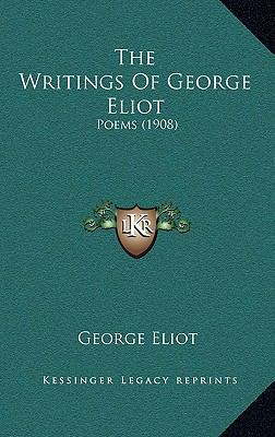 The Writings Of George Eliot: Poems (1908) 1167216172 Book Cover