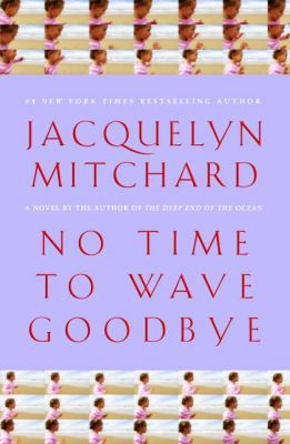 No Time to Wave Goodbye 0307701786 Book Cover