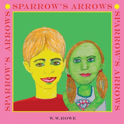 Sparrow's Arrows 1387955128 Book Cover