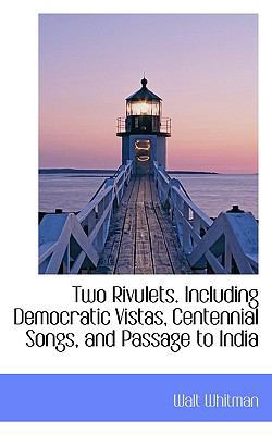 Two Rivulets. Including Democratic Vistas, Cent... 1116851873 Book Cover
