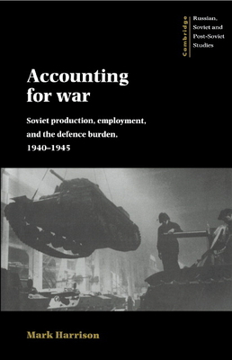 Accounting for War: Soviet Production, Employme... 0521482658 Book Cover