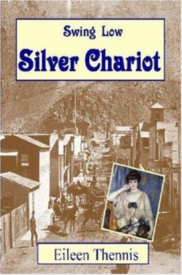 Swing Low Silver Chariot 1430319550 Book Cover