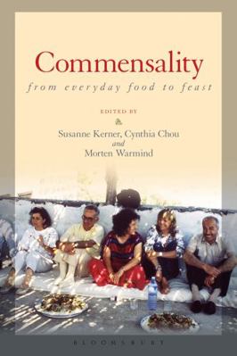 Commensality: From Everyday Food to Feast 0857857363 Book Cover