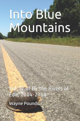 Into Blue Mountains: Vol. IV of By the Rivers o... 1092775072 Book Cover