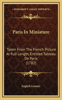 Paris in Miniature: Taken from the French Pictu... 1164299905 Book Cover