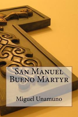 San Manuel Bueno Martyr 154236325X Book Cover