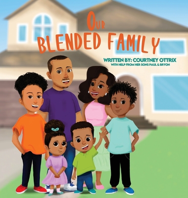 Our Blended Family B0B7CFW3FK Book Cover