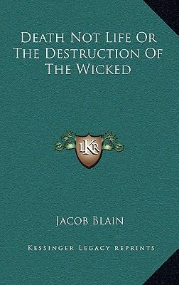 Death Not Life or the Destruction of the Wicked 1163499013 Book Cover