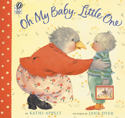 Oh My Baby, Little One 0152052429 Book Cover