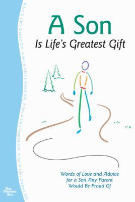 A Son Is Life's Greatest Gift: Words of Love an... 1598423134 Book Cover