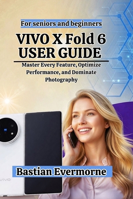 vivo X Fold 6 User Guide: Master Every Feature,... B0H6TXLT3L Book Cover