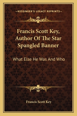 Francis Scott Key, Author Of The Star Spangled ... 1162745703 Book Cover