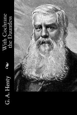 With Cochrane the Dauntless 1523341254 Book Cover