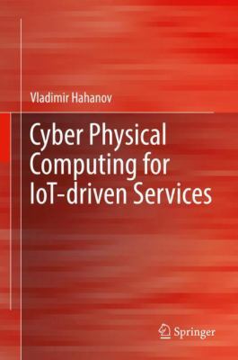 Cyber Physical Computing for Iot-Driven Services 3319548247 Book Cover
