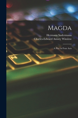Magda: A Play in Four Acts 1019014873 Book Cover