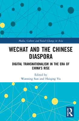 WeChat and the Chinese Diaspora: Digital Transn... 0367724278 Book Cover