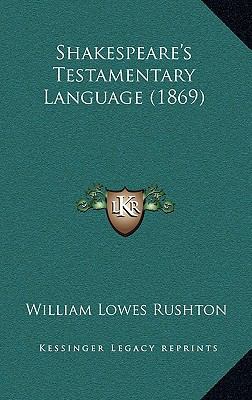 Shakespeare's Testamentary Language (1869) 1168774888 Book Cover