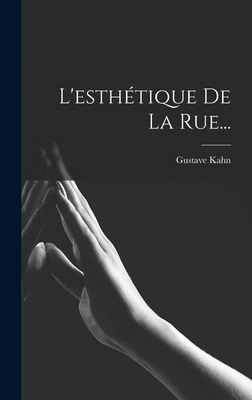 L'esthétique De La Rue... [French] 1019341858 Book Cover