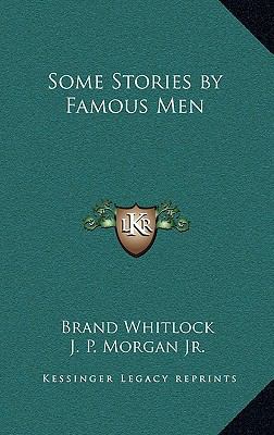 Some Stories by Famous Men 1163320846 Book Cover