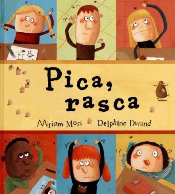 Pica, Rasca/ Scritch Scratch [Spanish] 8484880389 Book Cover