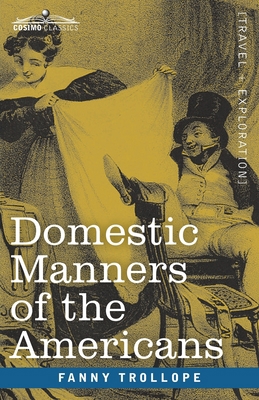 Domestic Manners of the Americans 1646794303 Book Cover