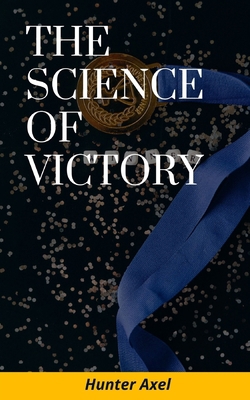 The Science Of Victory B09T2ZM3L5 Book Cover