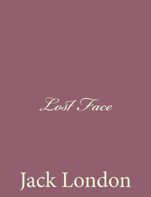 Lost Face 1494491710 Book Cover