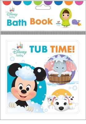 Bath Book Disney Baby: Tub Time! Bath Book: Bath Book