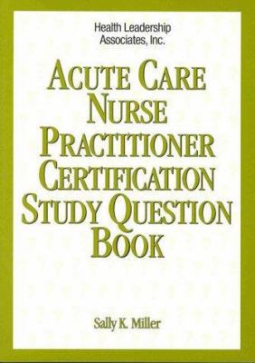 Acute Nurse Practitioner Certification Study Qu... 1878028251 Book Cover