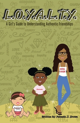 L.O.Y.A.L.T.Y.: A Girls Guide to Understanding ... 1797488600 Book Cover