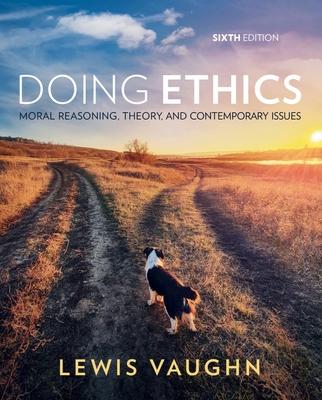 Doing Ethics: Moral Reasoning, Theory, and Cont... Book Cover