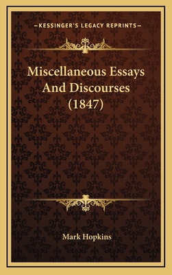 Miscellaneous Essays And Discourses (1847) 1165060833 Book Cover