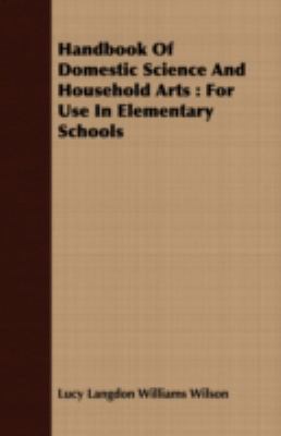 Handbook of Domestic Science and Household Arts... 1409720241 Book Cover