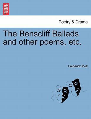 The Benscliff Ballads and Other Poems, Etc. 1241366888 Book Cover