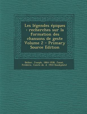 Les l?gendes ?piques: recherches sur la formati... [French] 1295467755 Book Cover