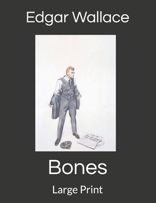 Bones: Large Print 1698497903 Book Cover