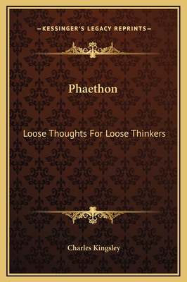 Phaethon: Loose Thoughts For Loose Thinkers 1169210600 Book Cover