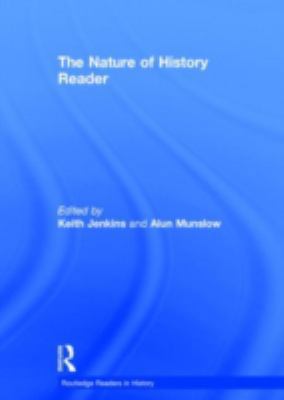 The Nature of History Reader 0415240530 Book Cover
