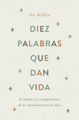 Diez Palabras Que Dan Vida: El Deleite Y El Cum... [Spanish] 1087740754 Book Cover