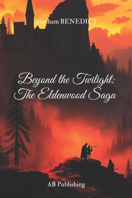 Beyond the Twilight: The Eldenwood Saga B0DJ8HRJDT Book Cover