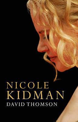 Nicole Kidman. David Thomson 0747584338 Book Cover