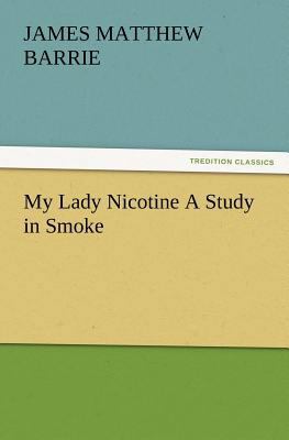 My Lady Nicotine A Study in Smoke 3847230980 Book Cover