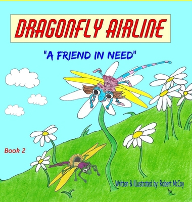 Dragonfly Airline: "A friend in need" [Large Print] 1777577551 Book Cover