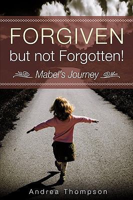 Forgiven but not Forgotten! 1615791620 Book Cover