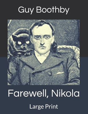 Farewell, Nikola: Large Print 1698497970 Book Cover