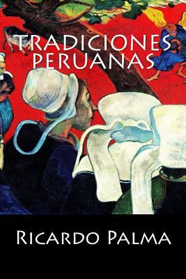 Tradiciones Peruanas [Spanish] 154298484X Book Cover