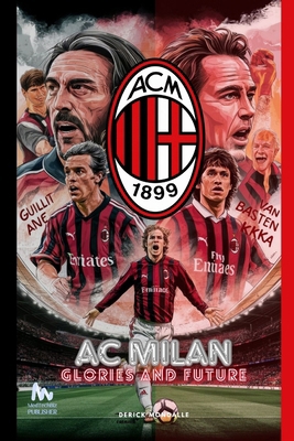 AC MILAN Glories and Future: Alles wat u Moet W...            Book Cover