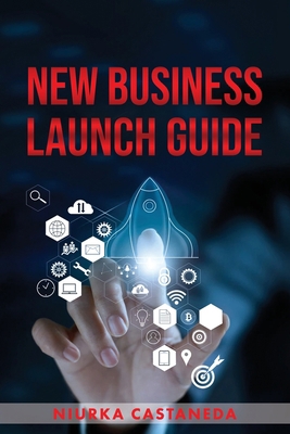 New Business Launch Guide 1736481592 Book Cover