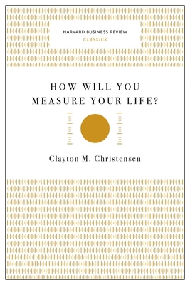 How Will You Measure Your Life? 1633692566 Book Cover